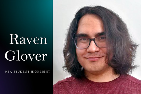MFA Graduate Student Spotlight: Raven Glover | Department of Design