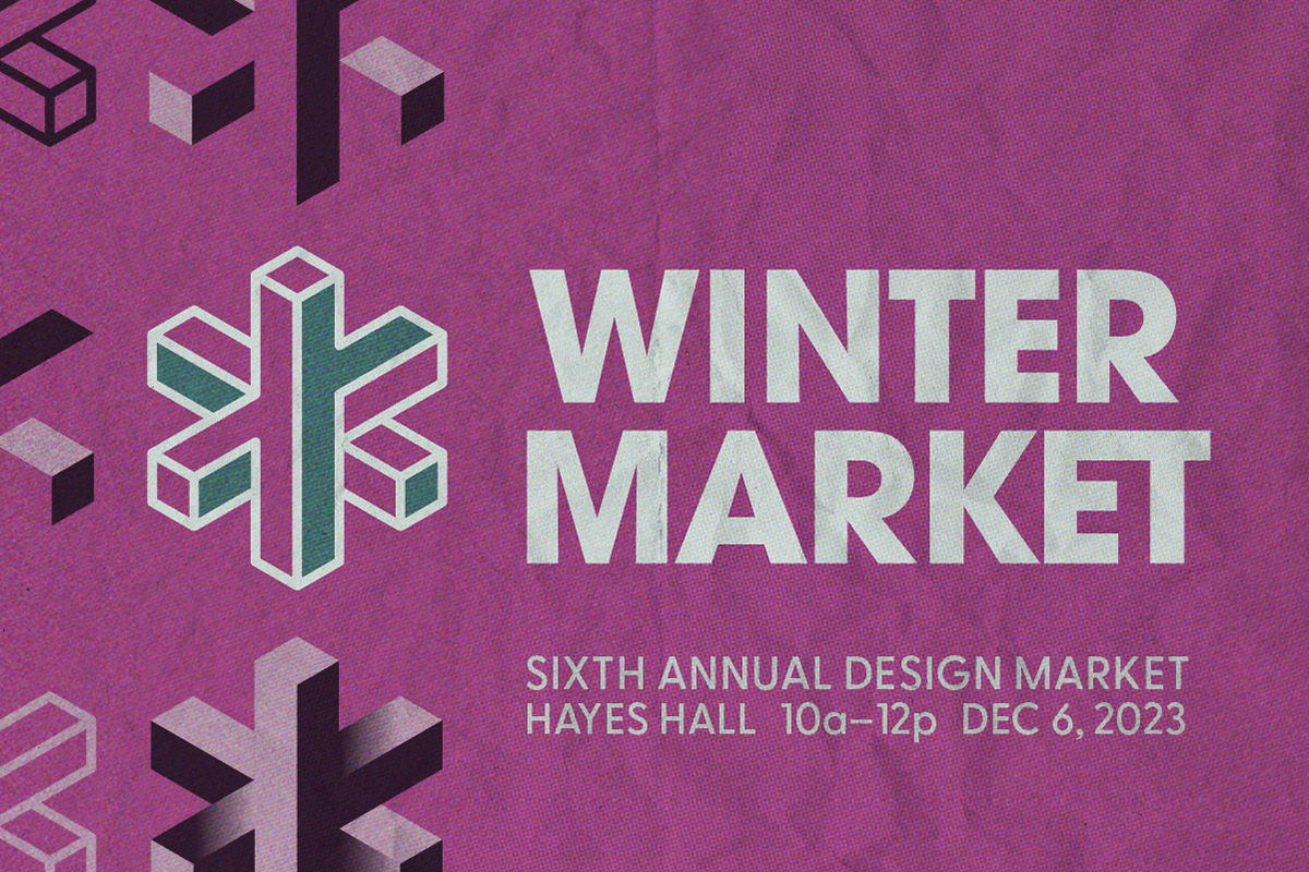 Colorful Winter Market logo, shaped like a 3D geometric snowflake, with the words “Winter Market: Sixth Annual Design Market, Hayes Hall 10a-12p, Dec. 6, 2023”.