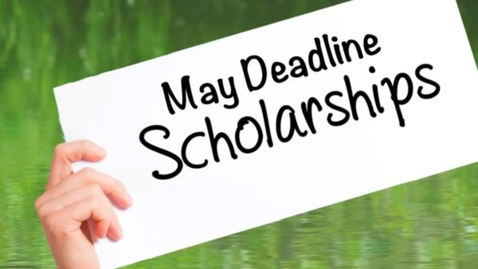 May Deadline Scholarships sign