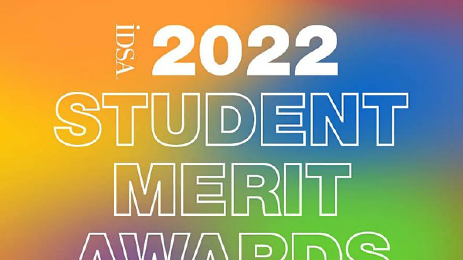 White text on colorful background: IDSA 2022 Student Merit Awards