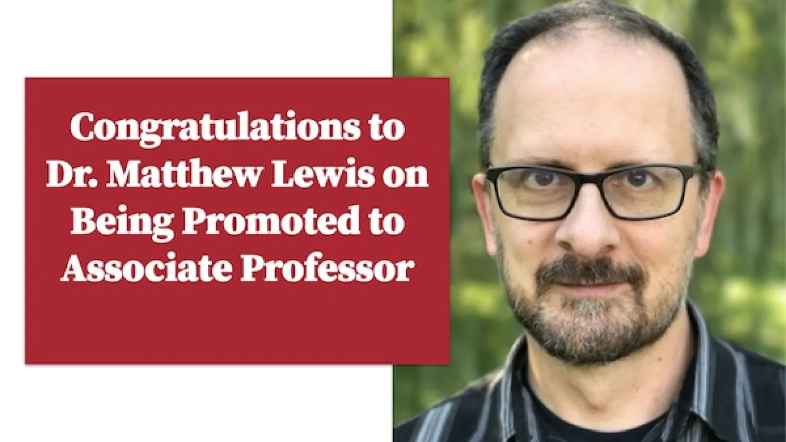 Congratulations to  Dr. Matthew Lewis on Being Promoted to Associate Professor