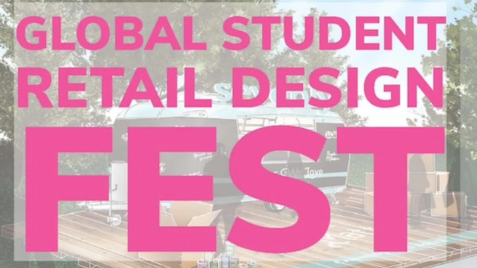 Global Student Retail Design Fest