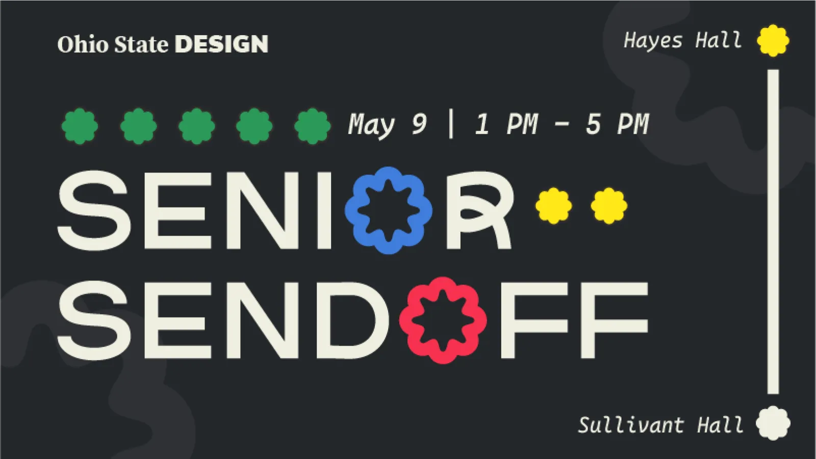 Ohio State DESIGN presents the... SENIOR SENDOFF May 9th, 2026