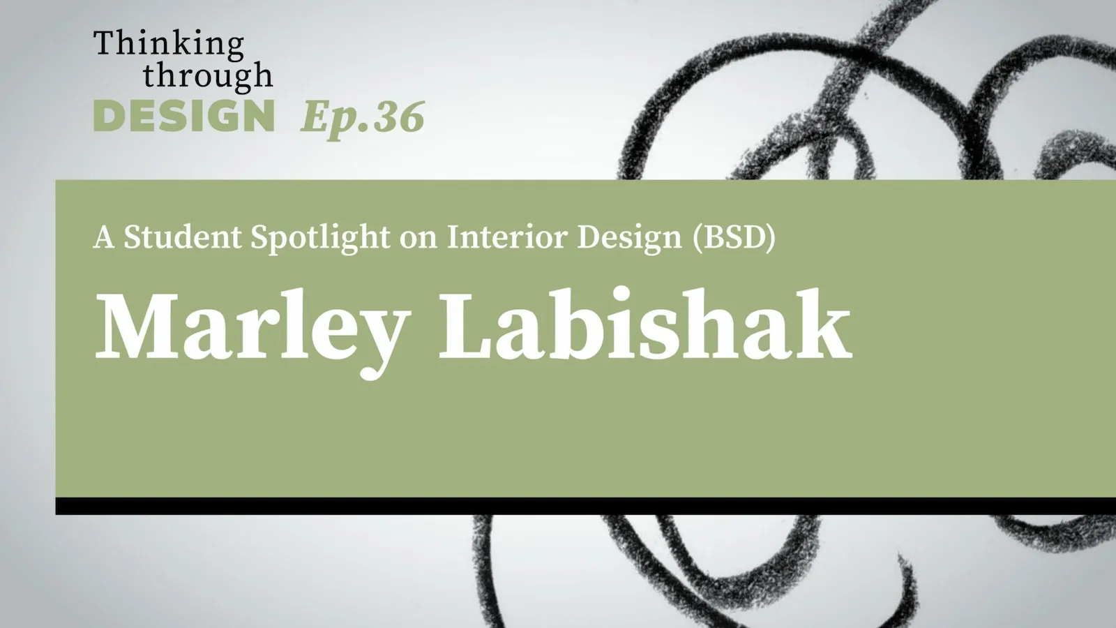 A Student Spotlight on Interior Design (BSD) Marley Labishak