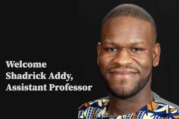 Shadrick Addy Assistant Professor