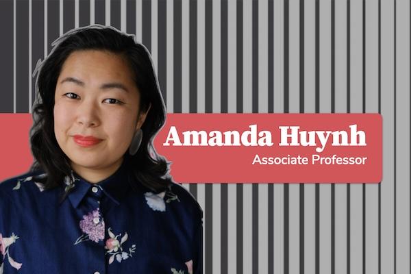 Amanda Huynh, Associate Professor
