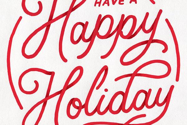 Have a Happy Holiday. Have a Happy Holiday.