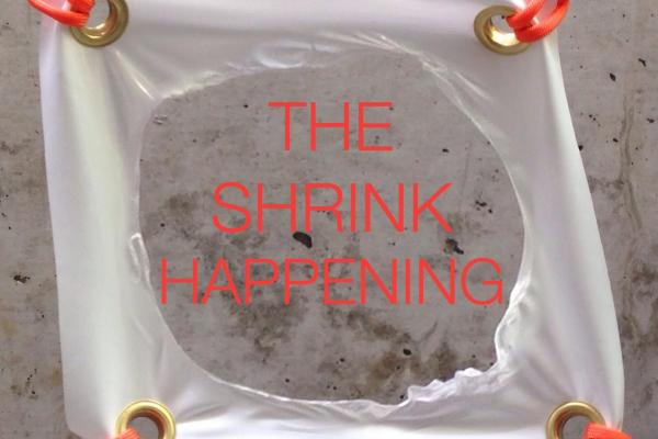 The Shrink Happening The Shrink Happening